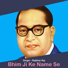 Bhim Ji Ke Name Se